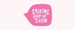 Talking Out Of Turn Coupons